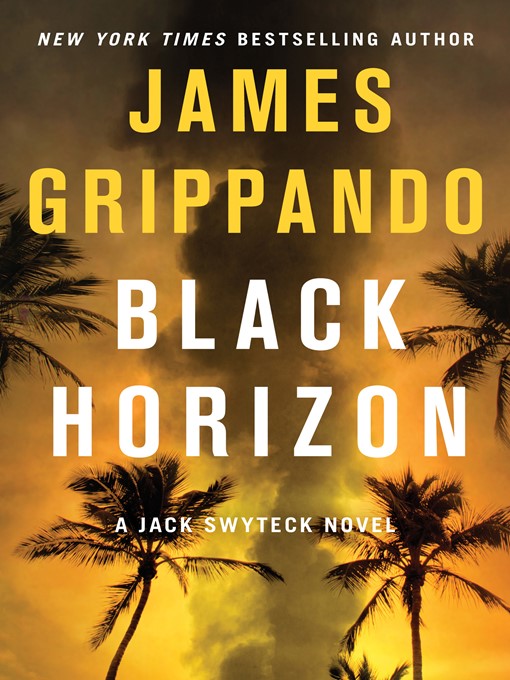 Title details for Black Horizon by James Grippando - Wait list
